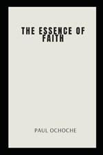 The Essence of Faith