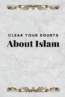 Clear Your Doubts about Islam