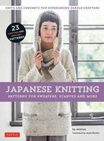 Japanese Knitting: Patterns for Sweaters, Scarves and More: Knits and Crochets for Experienced Needle Crafters