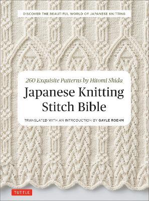 Japanese Knitting Stitch Bible: 260 Exquisite Patterns by Hitomi Shida - Hitomi Shida - cover