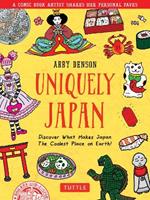 Uniquely Japan: A Comic Book Artist Shares Her Personal Faves - Discover What Makes Japan The Coolest Place on Earth!
