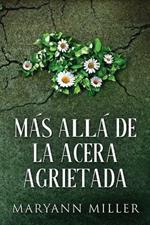 Mas Alla De La Acera Agrietada