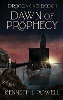 Dawn Of Prophecy: An Epic Fantasy Adventure