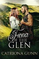 Fiona Of The Glen: A Scottish Historical Romance