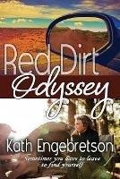 Red Dirt Odyssey: Sometimes you have to leave to find yourself