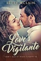 Love's Vigilante: A Sweet & Wholesome Contemporary Romance
