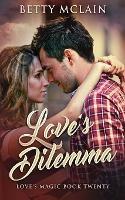 Love's Dilemma: A Sweet & Wholesome Contemporary Romance