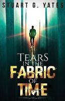 Tears in the Fabric of Time