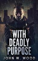 With Deadly Purpose