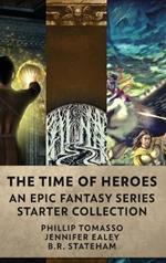 The Time Of Heroes: An Epic Fantasy Series Starter Collection