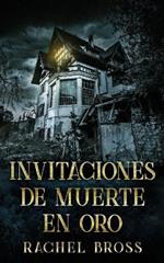 Invitaciones de muerte en oro