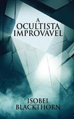 A Ocultista Improvavel