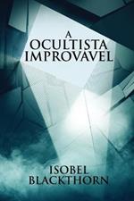 A Ocultista Improvavel