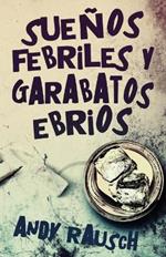 Suenos febriles y garabatos ebrios