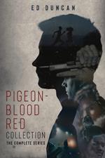 Pigeon-Blood Red Collection: The Complete Series