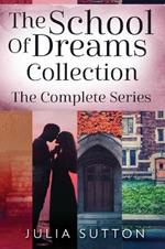 The School Of Dreams Collection: The Complete Series