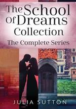 The School Of Dreams Collection: The Complete Series