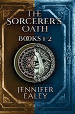 The Sorcerer's Oath - Books 1-2