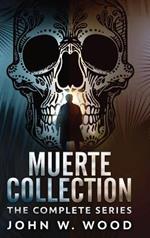 Muerte Collection: The Complete Series