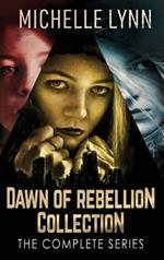 Dawn Of Rebellion Collection: The Complete Series