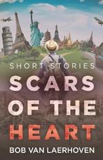 Scars of the Heart: Short Stories