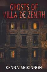 Ghosts of Villa de Zenith