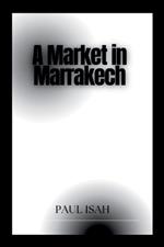 A Market in Marrakech