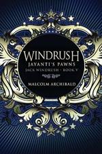 Windrush - Jayanti's Pawns: Large Print Edition