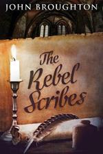 The Rebel Scribes: Large Print Edition