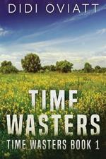 Time Wasters #1