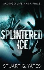 Splintered Ice