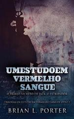 Um Estudo Em Vermelho Sangue - O Diario Secreto de Jack, o Estripador