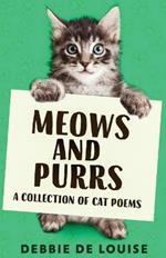 Meows and Purrs: A Collection Of Cat Poems