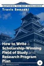 How to Write a Scholarship-Winning Field of Study and Research Program Plan: The TranSenz Guide