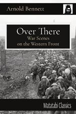 Over There: War Scenes on the Western Front