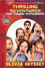 Thrilling Adventures for Young Explorers: Exciting Tales of Survival and Bravery