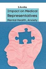 Impact on Medical Representatives Mental Health, Anxiety