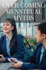 Over Coming Menstrual Myths