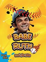 Babe Ruth Book for Kids: The biography of the 