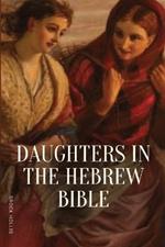 Daughters in the Hebrew Bible