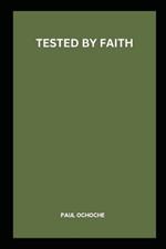 Tested by Faith