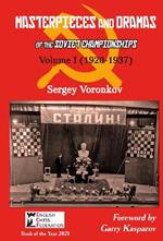 Masterpieces and Dramas of the Soviet Championships: Volume I (1920-1937)