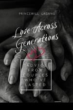 Love Across Generations: Advice from Couples Who've Lasted