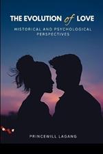 The Evolution of Love: Historical and Psychological Perspectives