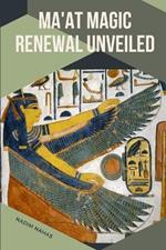 Ma'at Magic: Renewal Unveiled: Renewal Unveiled Nadim