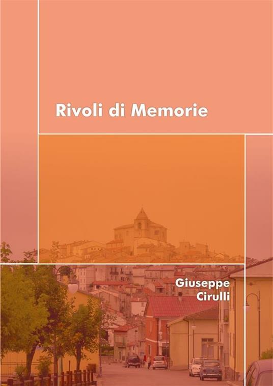 Rivoli di memorie - Giuseppe Cirulli - ebook