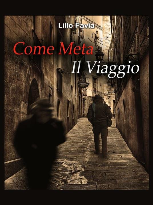 Come meta il viaggio - Lillo Favia - ebook