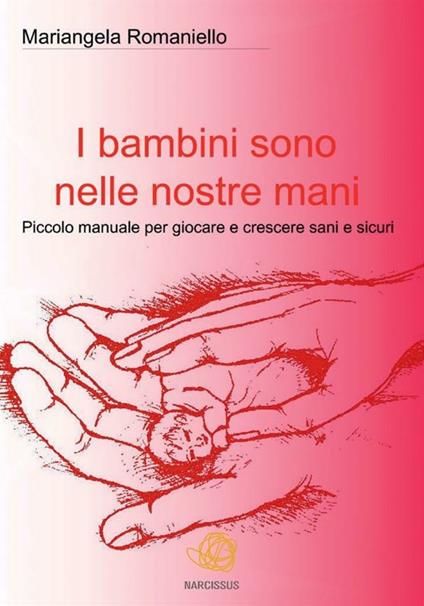 I bambini sono nelle nostre mani - Mariangela Romaniello - ebook