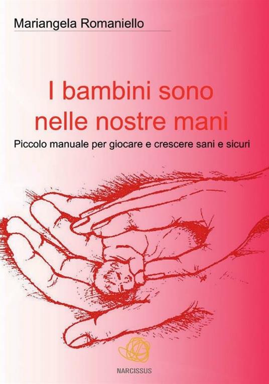 I bambini sono nelle nostre mani - Mariangela Romaniello - ebook