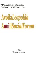 A voi la Leopolda, a noi il social forum